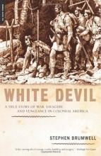 Cover art for White Devil: A True Story of War, Savagery And Vengeance in Colonial America