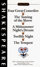 Cover art for Four Great Comedies: The Taming of the Shrew; A Midsummer Night's Dream; Twelfth Night; The Tempest (Signet Classics)