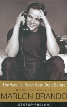Cover art for The Way It's Never Been Done Before: My Friendship with Marlon Brando