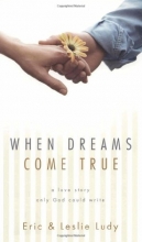 Cover art for When Dreams Come True: A Love Story Only God Could Write