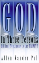 Cover art for God in Three Persons: Biblical Testimony to the Trinity