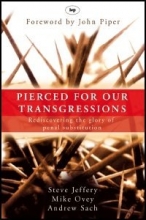 Cover art for Pierced for Our Transgressions: Rediscovering the Glory of Penal Substitution
