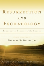 Cover art for Resurrection & Eschatology: Theology in Service of the Church: Essays in Honor of Richard B. Gaffin Jr.