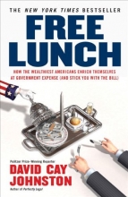 Cover art for Free Lunch: How the Wealthiest Americans Enrich Themselves at Government Expense (and StickYou with the Bill)