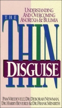 Cover art for The Thin Disguise: Understanding and Overcoming Anorexia & Bulimia