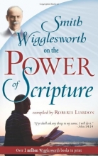 Cover art for Smith Wigglesworth on the Power of Scripture