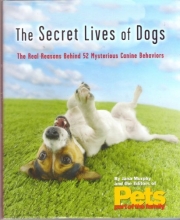 Cover art for The Secret Lives of Dogs, The Real Reason Behind 52 Mysterious Canine Behaviors
