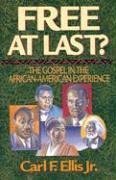 Cover art for Free at Last?: The Gospel in the African-American Experience