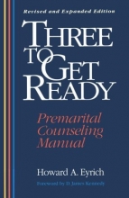 Cover art for Three to Get Ready: Premarital Counseling Manual