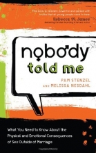 Cover art for Nobody Told Me: What You Need to Know About the Physical and Emotional Consequences of Sex Outside of Marriage