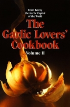 Cover art for The Garlic Lovers' Cookbook, Vol. 2