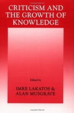 Cover art for Criticism and the Growth of Knowledge: Proceedings of the International Colloquium in the Philosophy of Science, London, 1965, Vol. 4