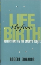 Cover art for Life Before Birth: Reflections on the Embryo Debate