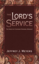 Cover art for The Lord's Service: The Grace of Covenant Renewal Worship