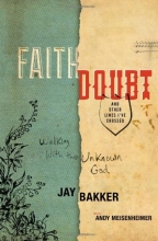 Cover art for Faith, Doubt, and Other Lines I've Crossed: Walking with the Unknown God