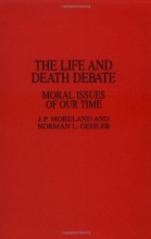 Cover art for The Life and Death Debate: Moral Issues of Our Time