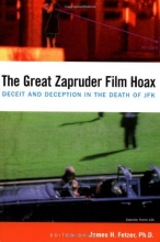Cover art for The Great Zapruder Film Hoax: Deceit and Deception in the Death of JFK