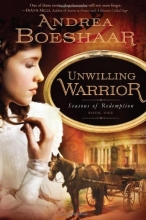 Cover art for Unwilling Warrior (Seasons of Redemption, Book 1)