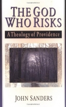 Cover art for The God Who Risks: A Theology of Providence