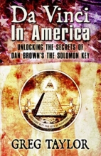 Cover art for Da Vinci in America: Unlocking the Secrets of Dan Brown's "The Solomon Key"