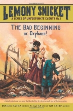 Cover art for The Bad Beginning: Or, Orphans! (A Series of Unfortunate Events, Book 1)