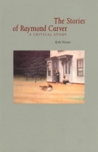 Cover art for Stories Of Raymond Carver: A Critical Study