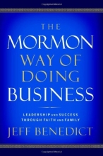 Cover art for The Mormon Way of Doing Business: Leadership and Success Through Faith and Family
