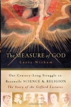 Cover art for The Measure of God: Our Century-Long Struggle to Reconcile Science & Religion