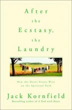 Cover art for After the Ecstasy, the Laundry: How the Heart Grows Wise on the Spiritual Path