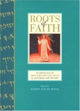 Cover art for Roots of Faith: An Anthology of Early Christian Sprituality to Contemplate and Treasure