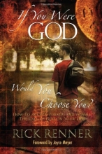 Cover art for If You Were God, Would You Choose You?: How to Accept, Pursue, And Fulfill the Call of God on Your Life