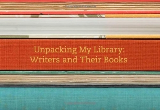 Cover art for Unpacking My Library: Writers and Their Books (Unpacking My Library Series)
