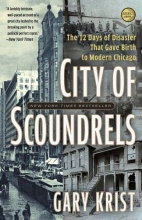 Cover art for City of Scoundrels: The 12 Days of Disaster That Gave Birth to Modern Chicago