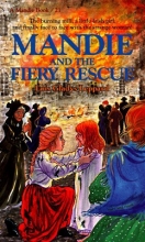 Cover art for Mandie and the Fiery Rescue (Mandie, Book 21)