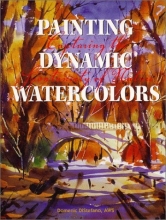 Cover art for Painting Dynamic Watercolors: Capturing the Spontaneity of Nature