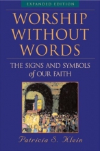 Cover art for Worship Without Words: The Signs and Symbols of Our Faith
