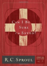 Cover art for Can I Be Sure I'm Saved? (Crucial Questions Series) (Crucial Questions (Reformation Trust))