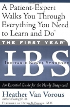 Cover art for The First Year: IBS (Irritable Bowel Syndrome)--An Essential Guide for the Newly Diagnosed