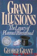 Cover art for Grand Illusions: THe Legacy of Planned Parenthood