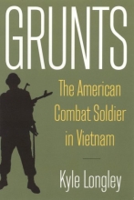 Cover art for Grunts: The American Combat Soldier in Vietnam