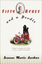 Cover art for Fifty Acres and a Poodle : A Story of Love, Livestock, and Finding Myself on a Farm