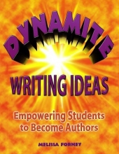 Cover art for Dynamite Writing Ideas: Empowering Students to Become Authors (Maupin House)