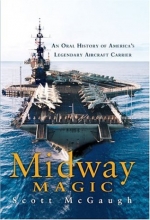 Cover art for Midway Magic: An Oral History of America's Legendary Aircraft Carrier