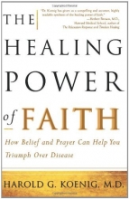 Cover art for The Healing Power of Faith: How Belief and Prayer Can Help You Triumph Over Disease