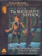 Cover art for The Magician's Nephew from The Chronicles of Narnia (Focus on the Family Radio Theatre)