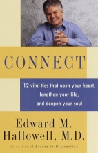Cover art for Connect: 12 vital ties that open your heart, lengthen your life, and deepen your soul