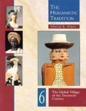 Cover art for The Humanistic Tradition, Book 6: The Global Village Of The Twentieth Century