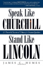 Cover art for Speak Like Churchill, Stand Like Lincoln: 21 Powerful Secrets of History's Greatest Speakers