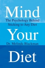 Cover art for Mind Your Diet: The Psychology Behind Sticking to Any Diet