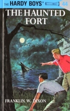 Cover art for The Haunted Fort (Hardy Boys, Book 44)